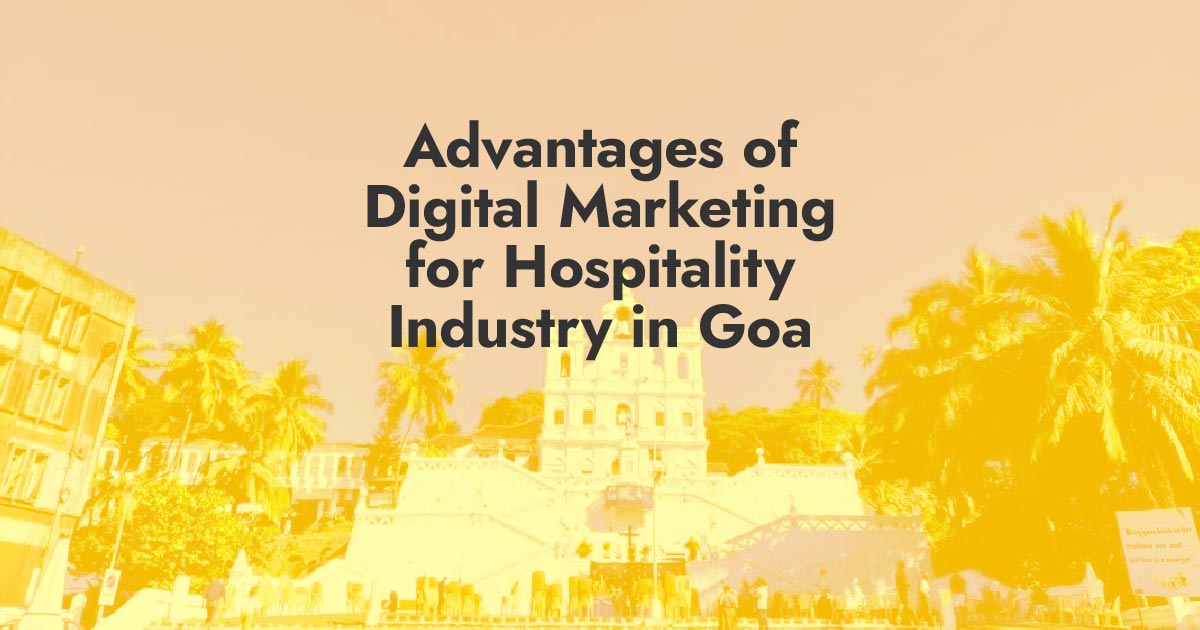 Advantages of Digital Marketing for Hotels in Goa