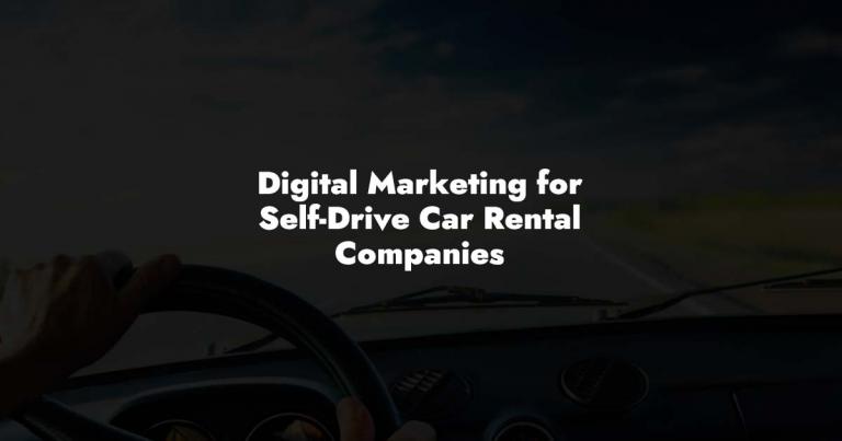 Digital Marketing for Self Drive Car Rental Company in India