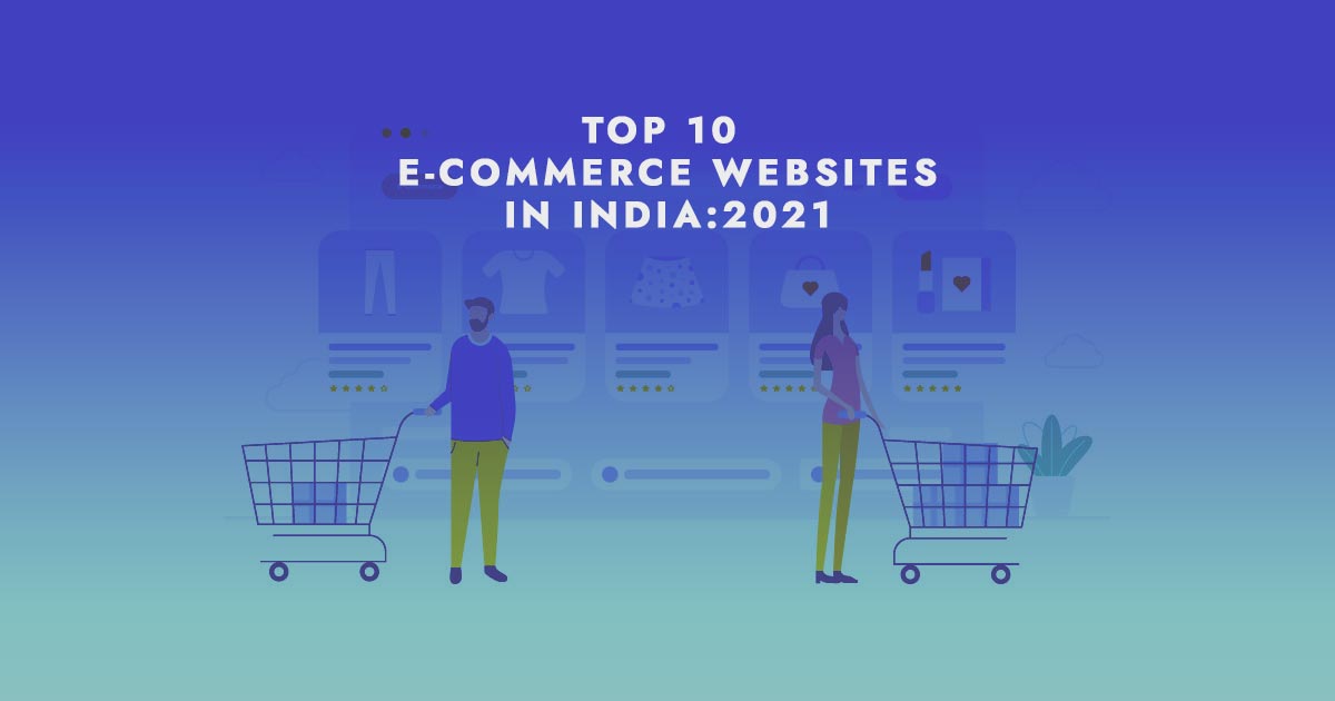 Top-10-E-Commerce-Websites-in-India-2021